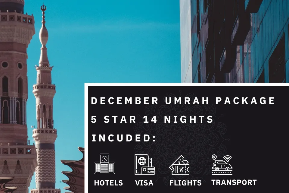 14 Nights 5 Star December Umrah Package 